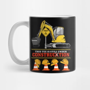 This tee is still under construction backhoe Truck Kids Mug